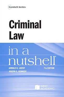 Criminal Law in a Nutshell, 7th Edition - Center for Legal Studies